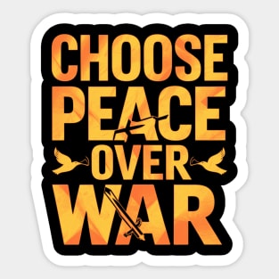 Choose Peace Over War Sticker